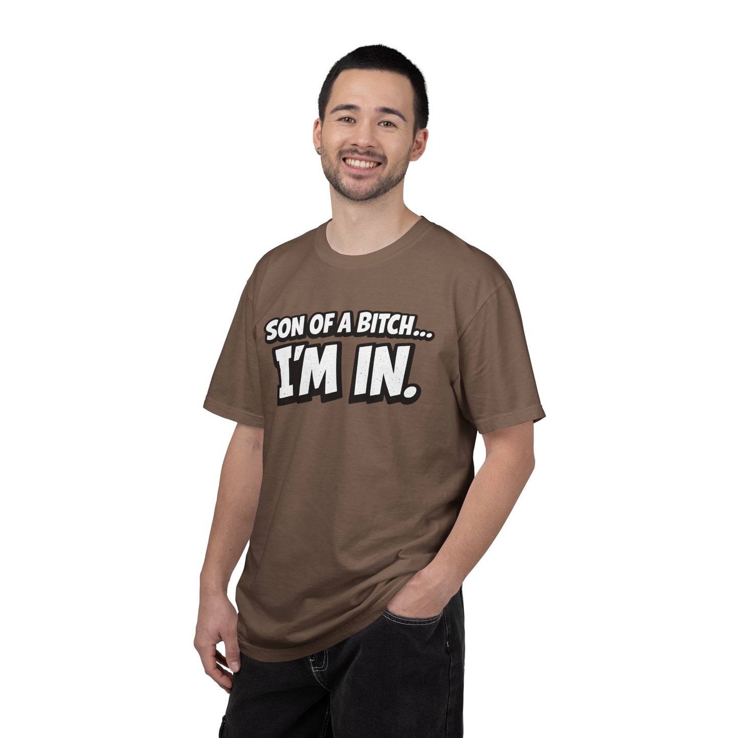 Garment-Dyed T-Shirt — "Son of a Bitch... I'm In" Cartoon Quote