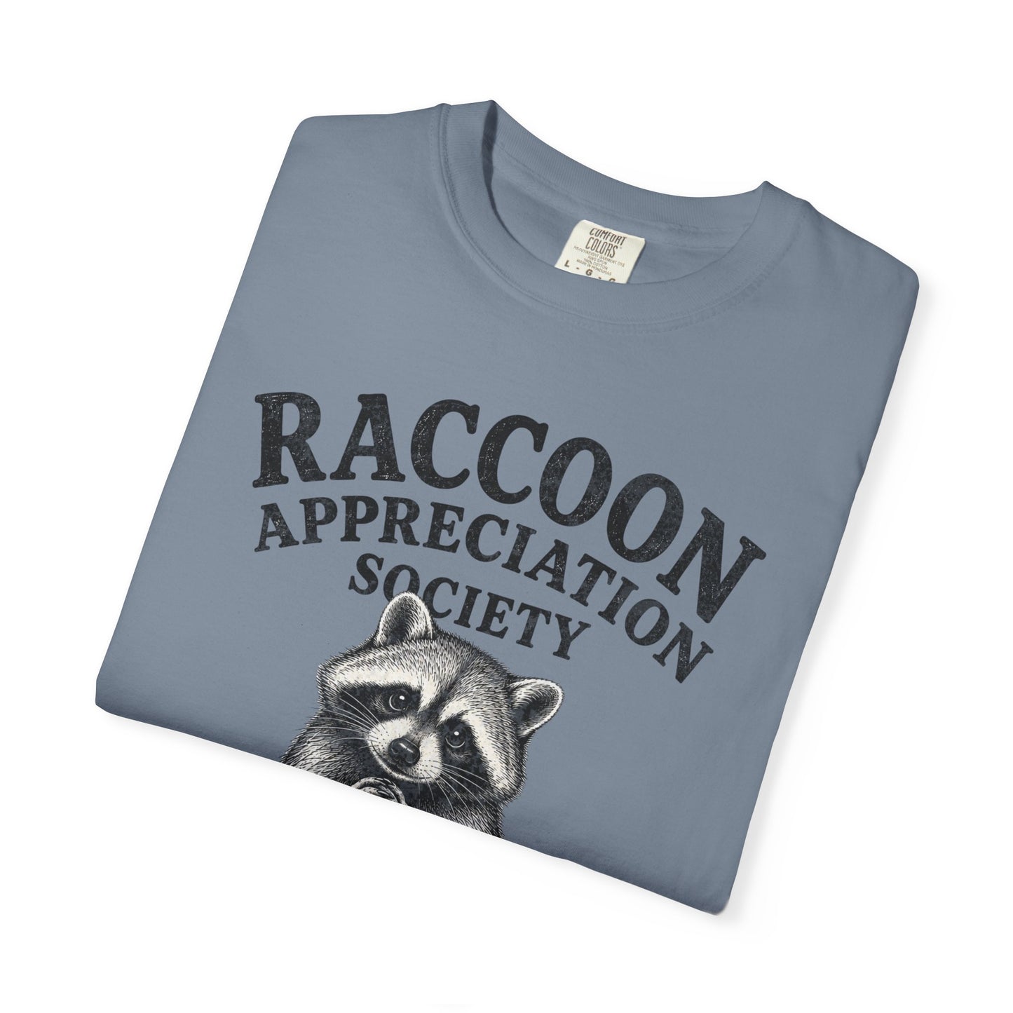 Raccoon Appreciation Society T-Shirt — "Remaining Adorable While Causing Chaos" Funny Cute Trash Panda Tee