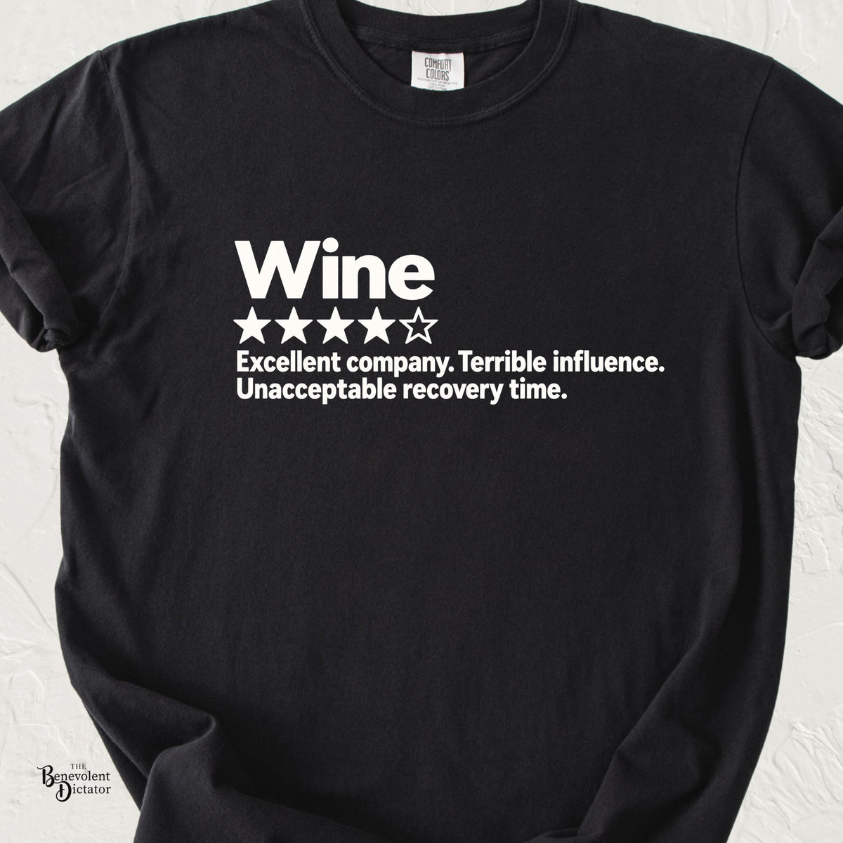 Wine Rating Graphic T-Shirt — "Wine: Excellent company, Terrible influence"
