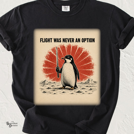 Vintage-style illustration of a determined penguin holding a sword beneath the phrase "Flight Was Never an Option" with a distressed red rising sun background on a Comfort Colors® t-shirt.