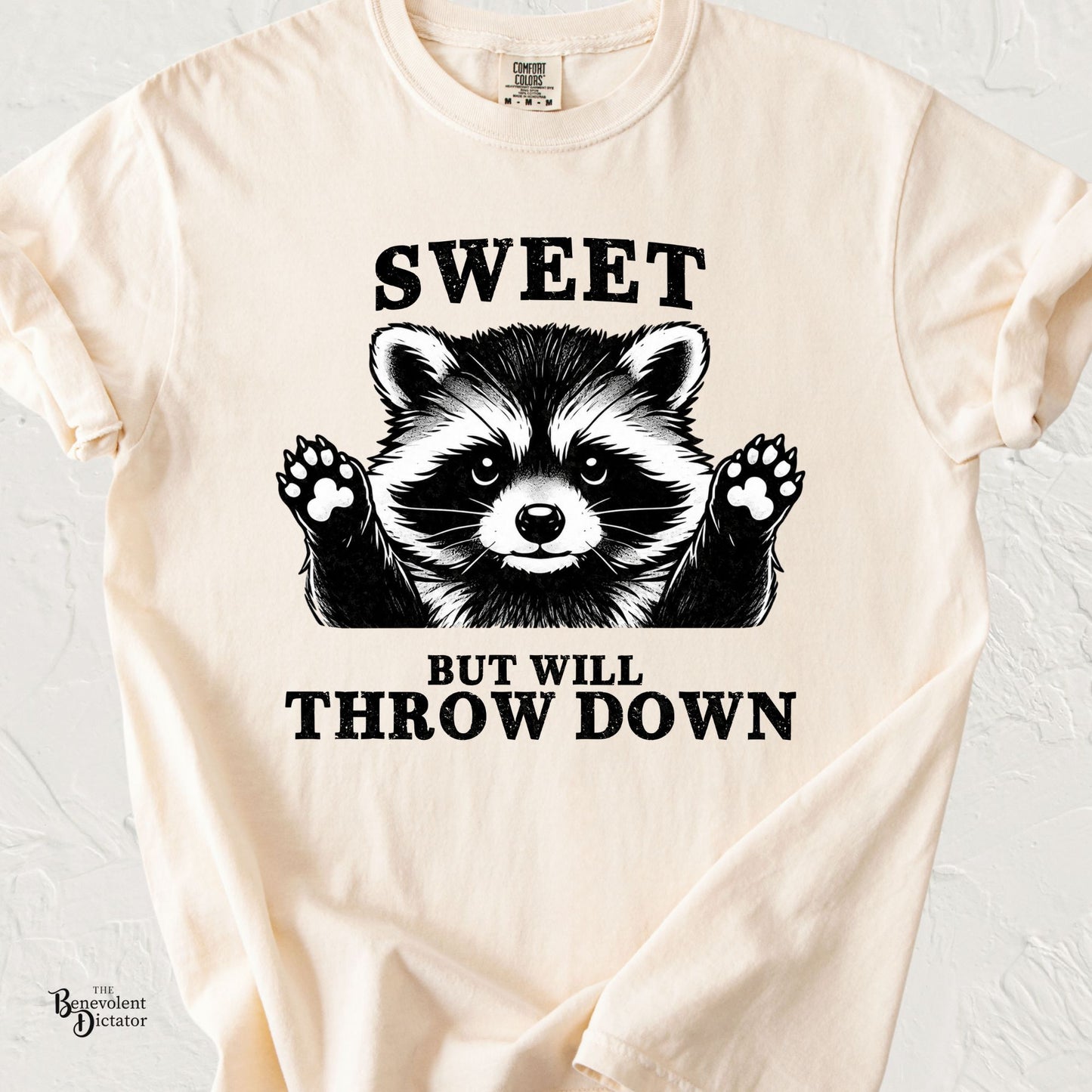 Funny Raccoon Tee — "Sweet, But Will Throw Down"