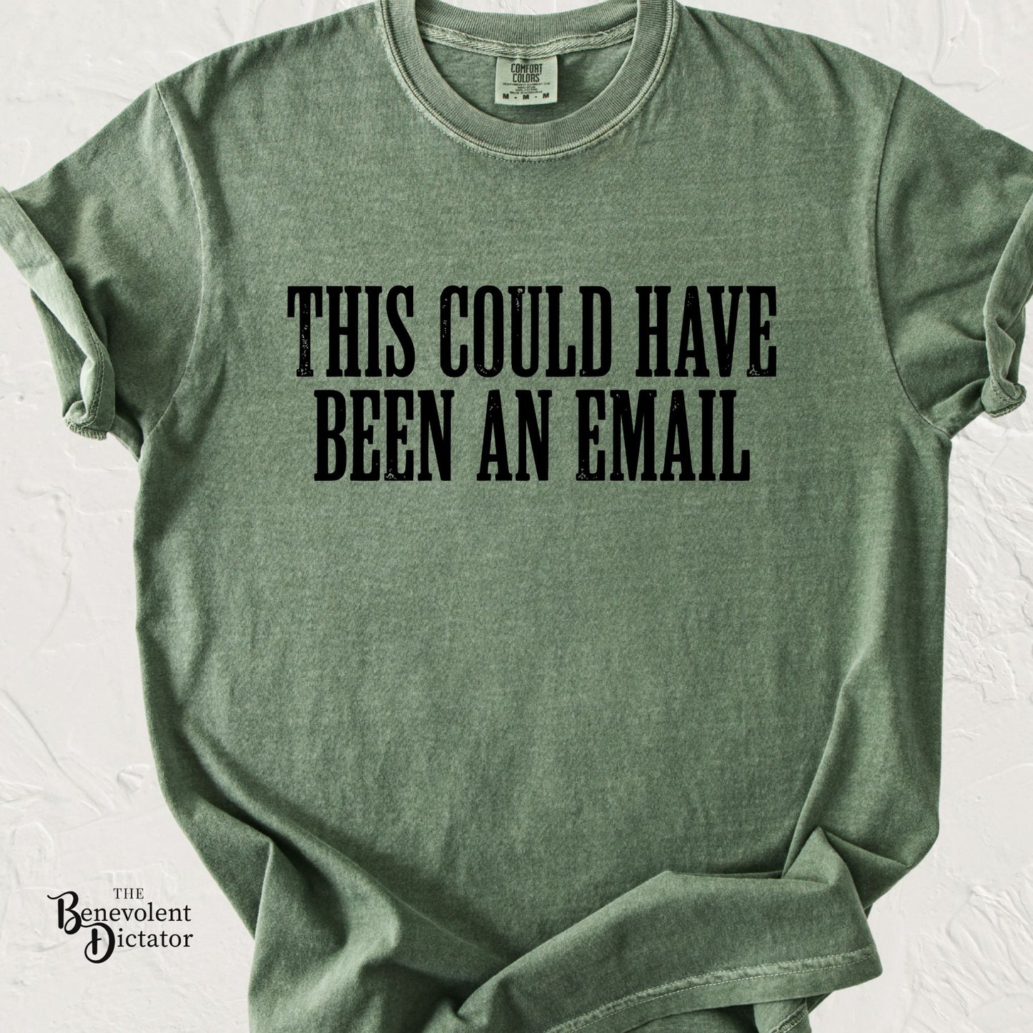 THIS COULD HAVE BEEN AN EMAIL T-Shirt — Anti-Hustle Funny Work Shirt