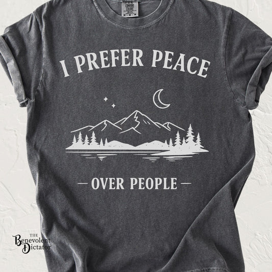 I Prefer Peace Over People Mountain Tee