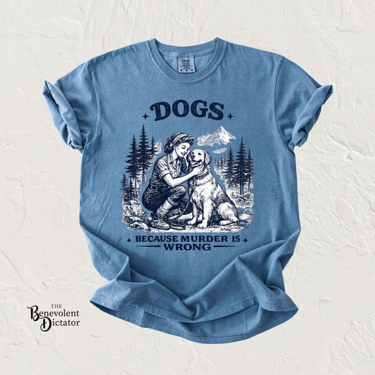 Vintage 1950s Woman & Dog T‑Shirt — “DOGS. BECAUSE MURDER IS WRONG”