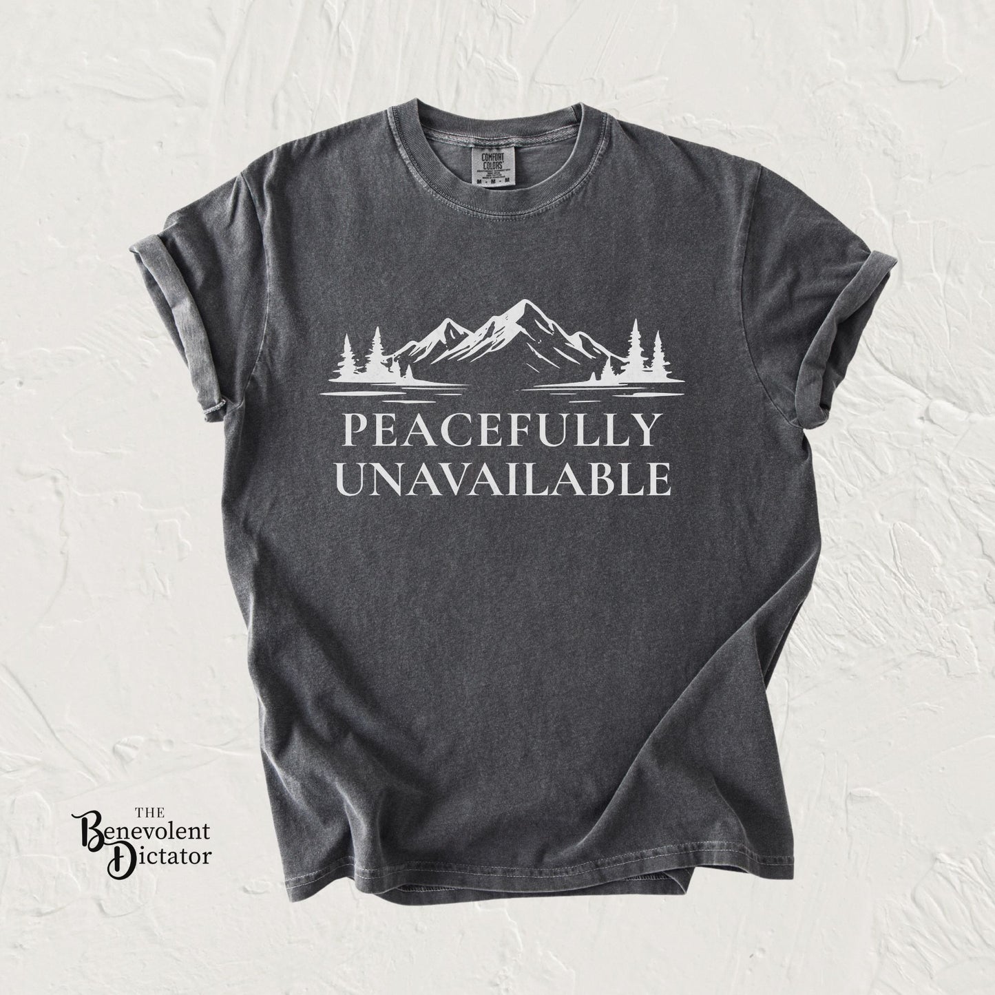 Peacefully Unavailable Outdoor T-Shirt — Camping & Hiking Zen Tee
