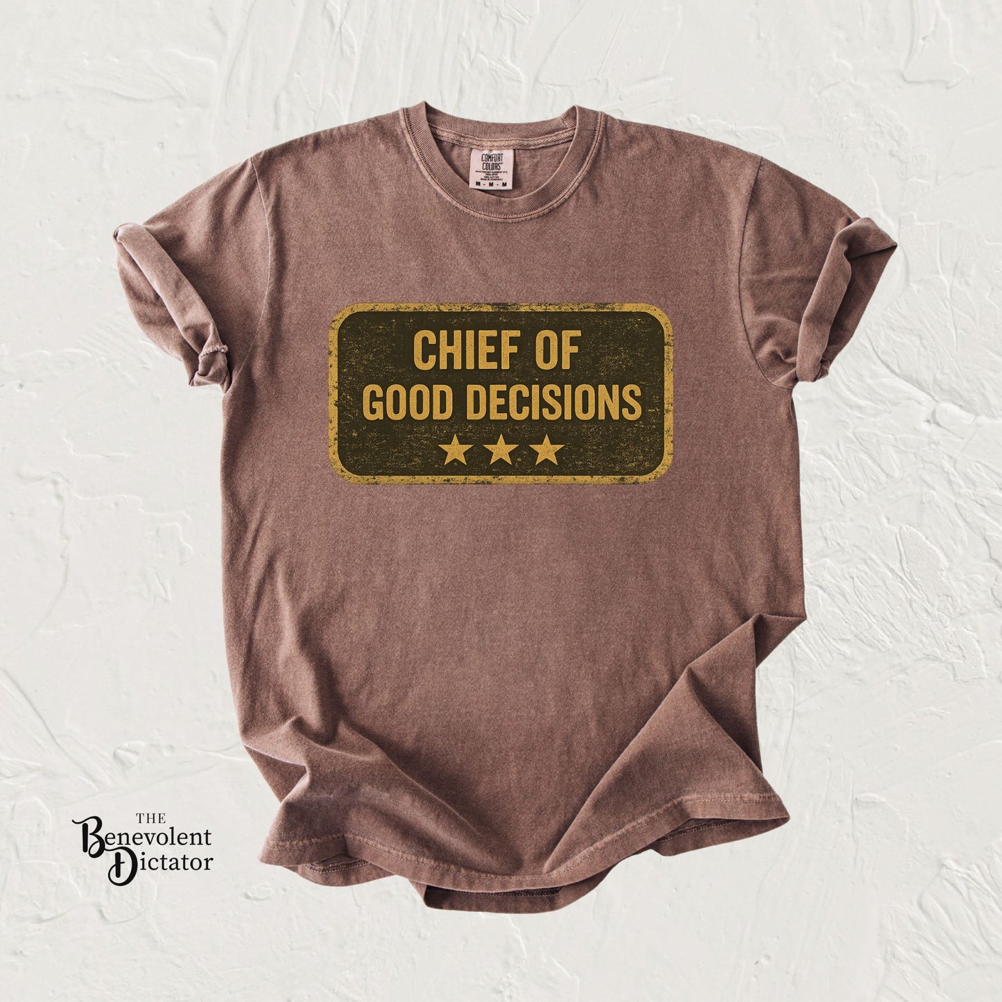 Chief of Good Decisions T-Shirt