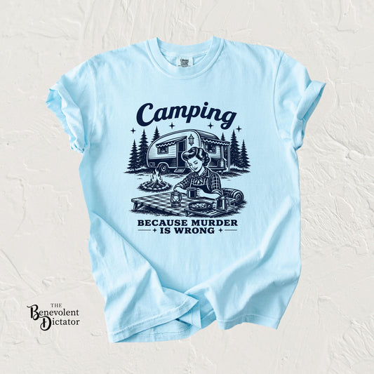 Camping Because Murder Is Wrong Vintage 1950s Camp T-Shirt
