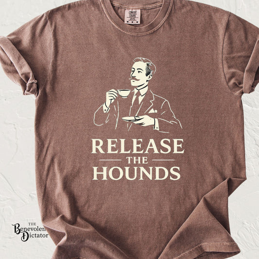 'Release the Hounds' Aristocrat Tea T-shirt
