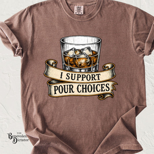 espresso brown Comfort Colors t-shirt featuring a vintage whiskey glass with ice and banner text that reads “I Support Pour Choices.”